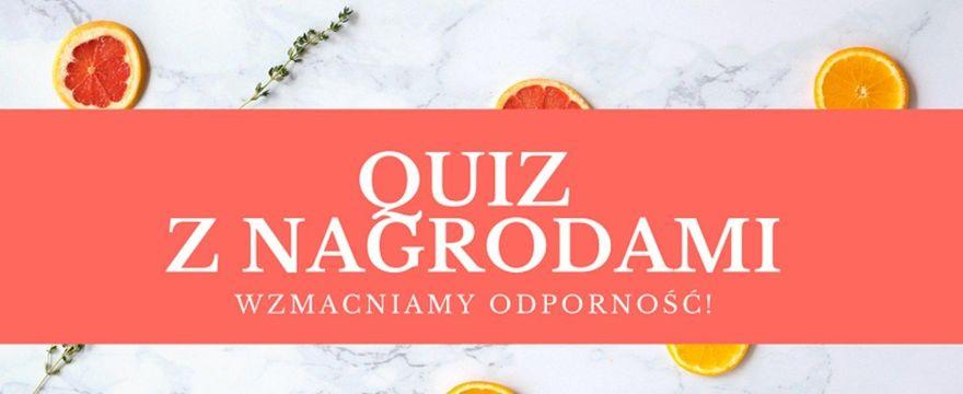 QUIZ z nagrodami: jak wzmacniać odporność dziecka?
