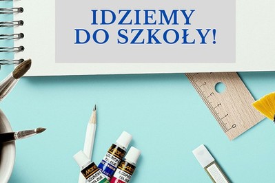 Szkoła start! Co zabrać ze sobą do szkoły i przedszkola? ZESTAWIENIE