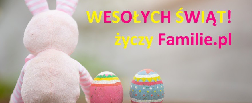 Radosnych i rodzinnych Świąt Wielkanocnych!