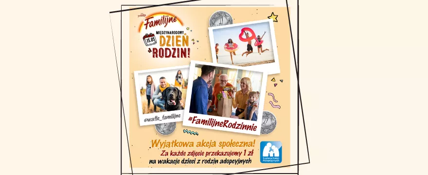 Wafle Familijne z wyjątkową akcją społeczną.  Za każde zdjęcie marka przekaże 1 zł na wakacje dla dzieci.